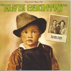 Elvis Presley : Elvis Country (I'm 10.000 Years Old)